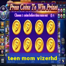 teen mom vizerhd